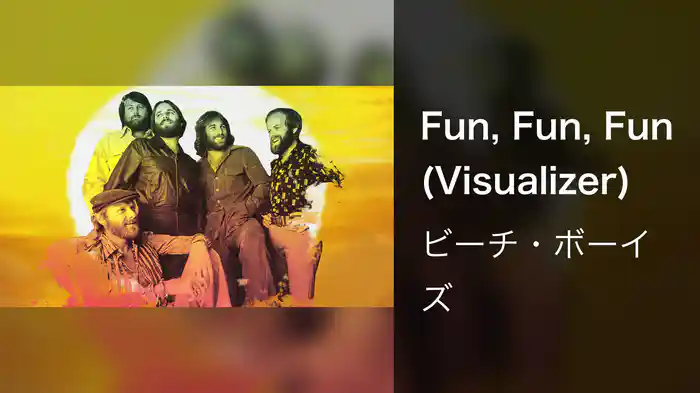 Fun, Fun, Fun (Visualizer)