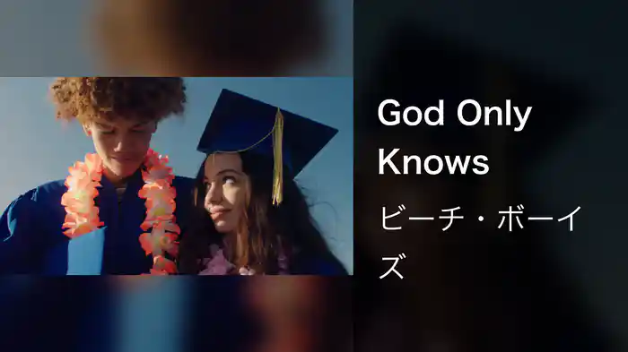 God Only Knows