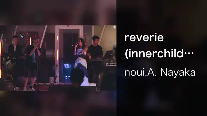 reverie (innerchild Showcase) (Live)