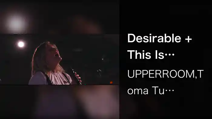 Desirable + This Is Where I Belong (Live At UPPERROOM, Dallas, TX/2021)