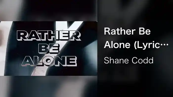 Rather Be Alone (Lyric Video)