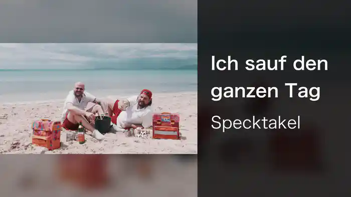 Ich sauf den ganzen Tag