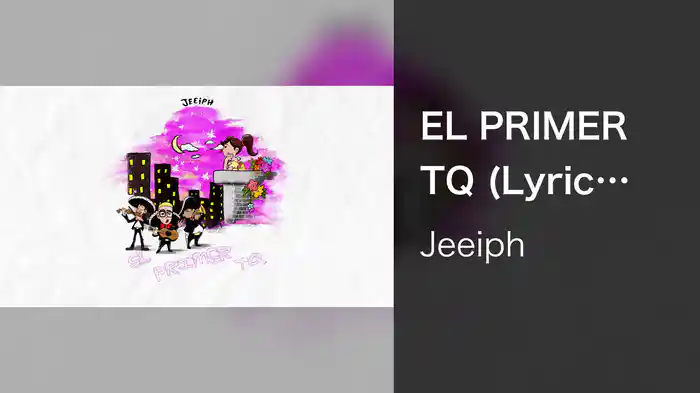 EL PRIMER TQ (Lyric Video)