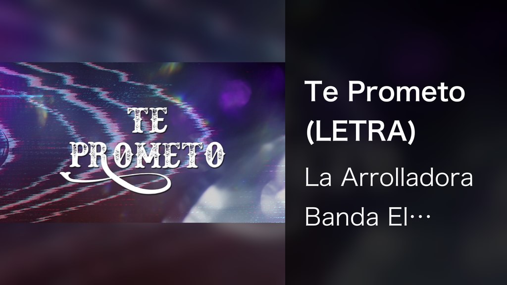 Te Prometo (LETRA)(音楽・ライブ / 2023) - 動画配信 | U-NEXT 31日間無料トライアル