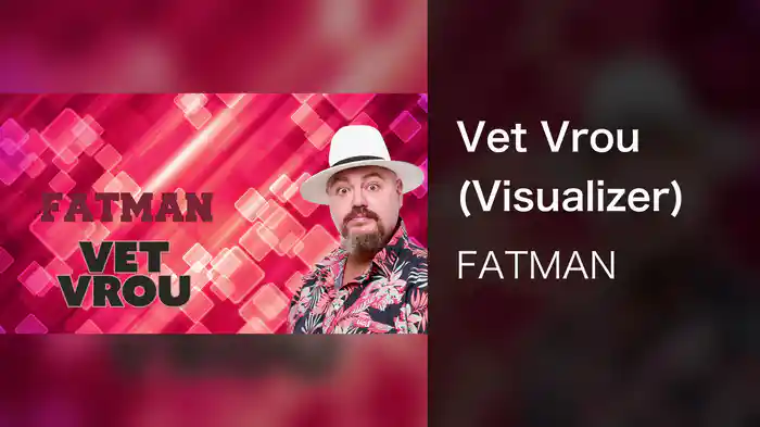 Vet Vrou (Visualizer)