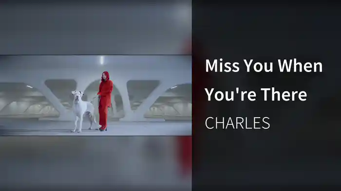 Miss You When You're There