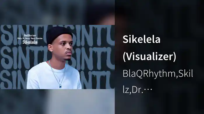 Sikelela (Visualizer)