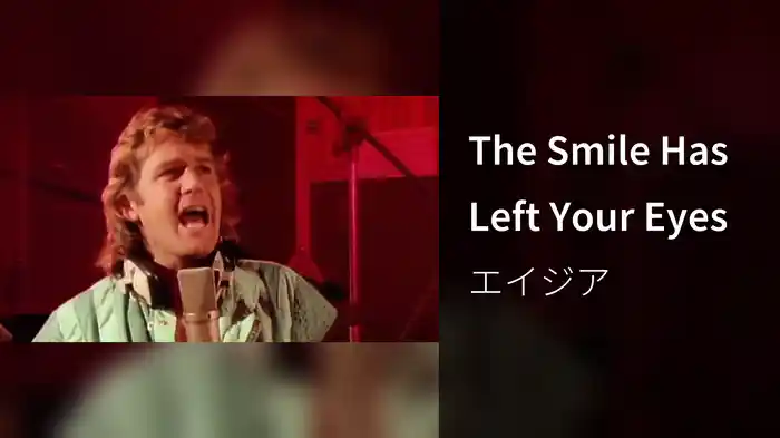 The Smile Has Left Your Eyes