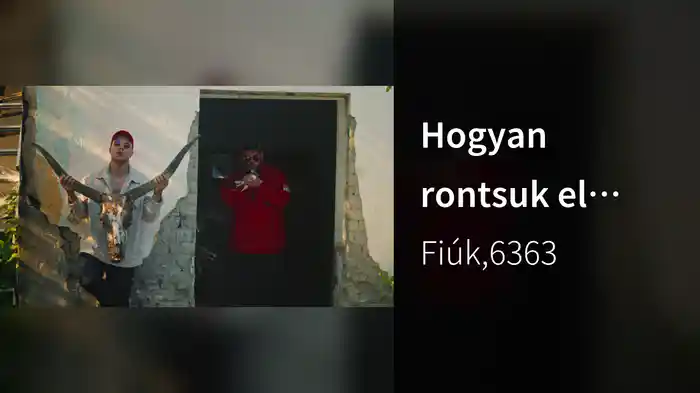 Hogyan rontsuk el (Lyric Video)