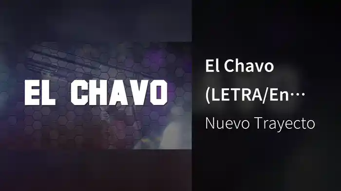 El Chavo (LETRA/En Vivo)