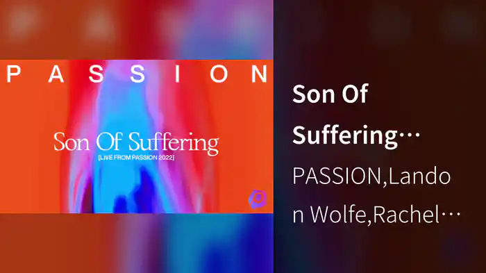 Son Of Suffering (Audio / Live From Passion 2022)