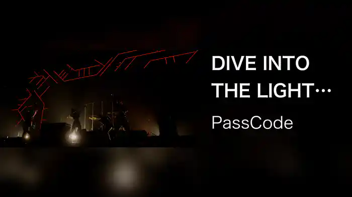 DIVE INTO THE LIGHT (PassCode NIPPON BUDOKAN 2022)