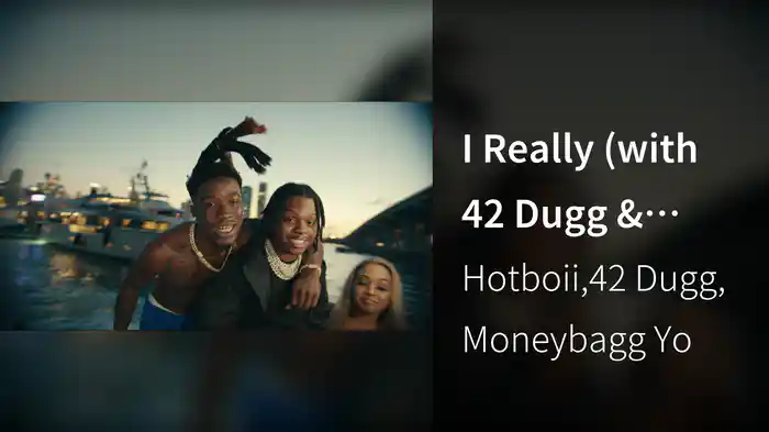 I Really (with 42 Dugg & Moneybagg Yo)