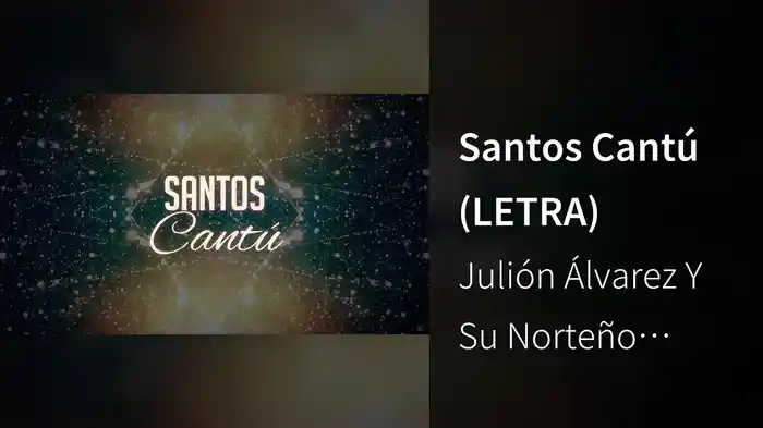 Santos Cantú (LETRA)