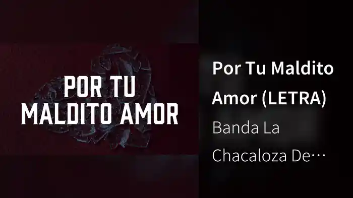 Por Tu Maldito Amor (LETRA)