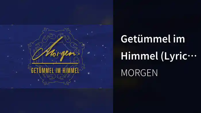 Getümmel im Himmel (Lyric Video)