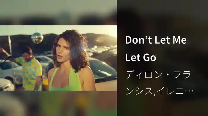 Don’t Let Me Let Go