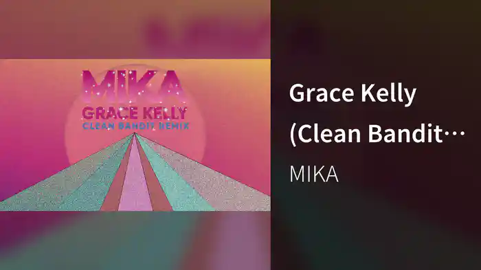 Grace Kelly (Clean Bandit Remix / Visualizer)