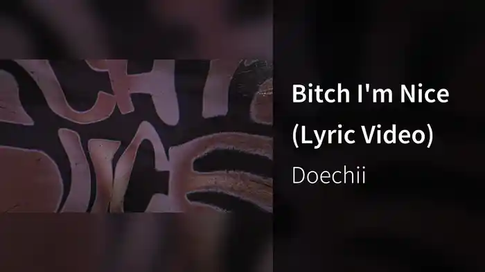 Bitch I'm Nice (Lyric Video)