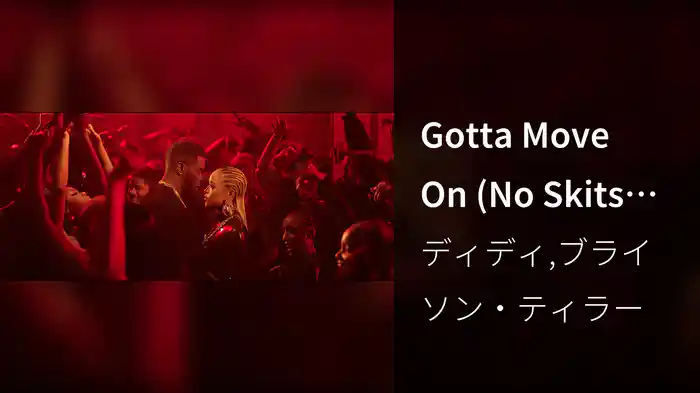 Gotta Move On (No Skits Version)