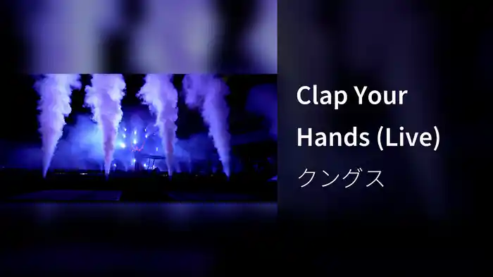 Clap Your Hands (Live)