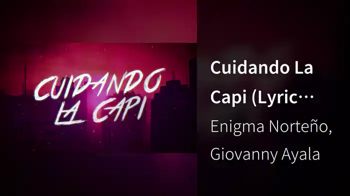 Cuidando La Capi (Lyric Video)