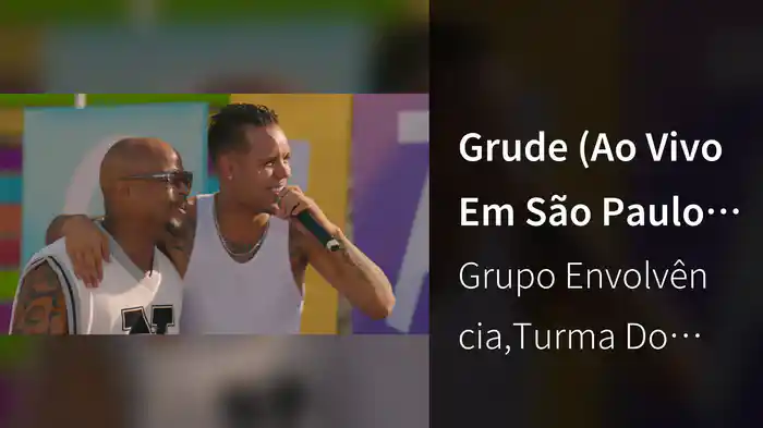 Grude (Ao Vivo Em São Paulo / 2022)
