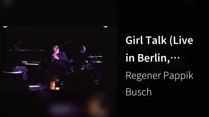 Girl Talk (Live in Berlin, 2022)