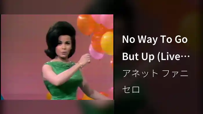 No Way To Go But Up (Live On The Ed Sullivan Show, March 6, 1966)