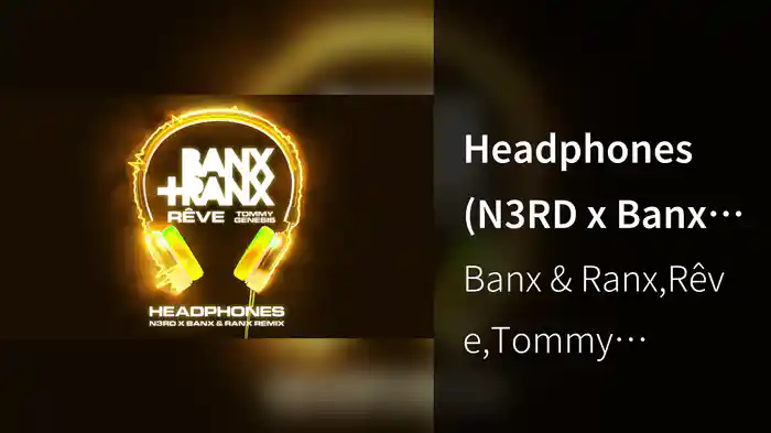 Headphones (N3RD x Banx & Ranx Remix / Audio)