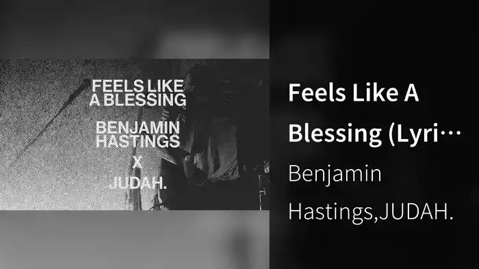 Feels Like A Blessing (Lyric Video)