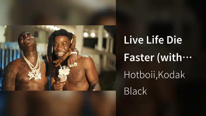 Live Life Die Faster (with Kodak Black)