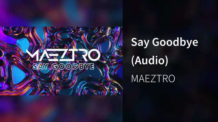 Say Goodbye (Audio)