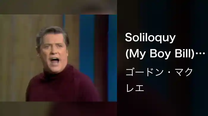 Soliloquy (My Boy Bill) (Live On The Ed Sullivan Show, January 8, 1967)