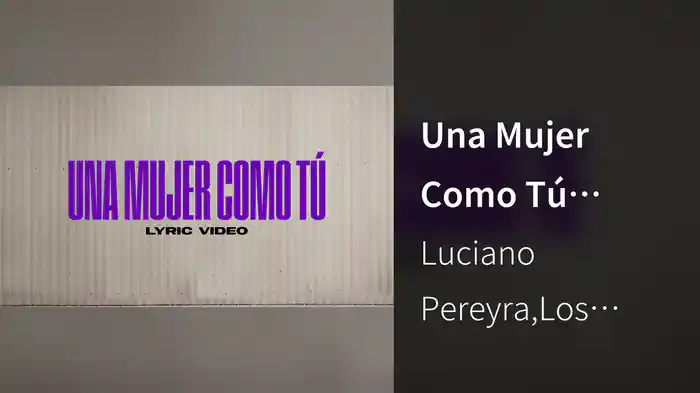 Una Mujer Como Tú (Lyric Video)