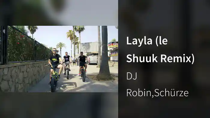 Layla (le Shuuk Remix)