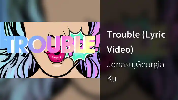 Trouble (Lyric Video)