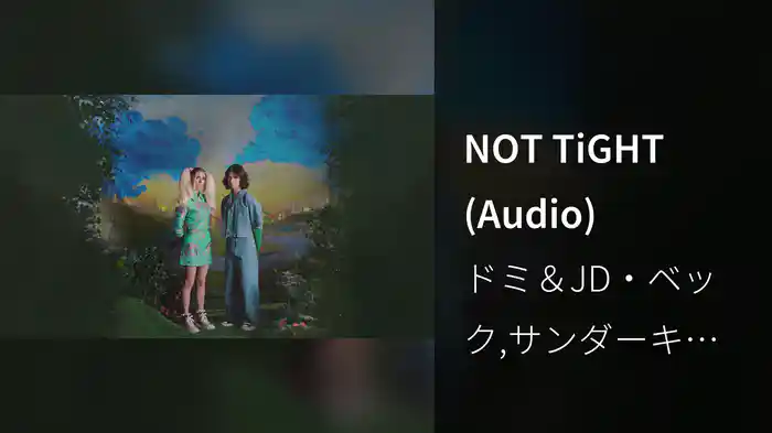 NOT TiGHT (Audio)