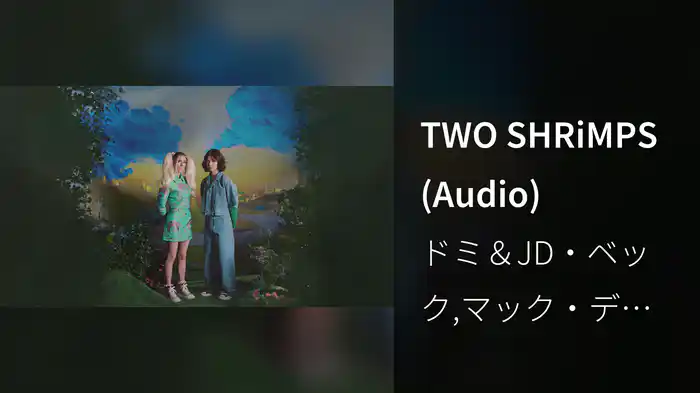 TWO SHRiMPS (Audio)