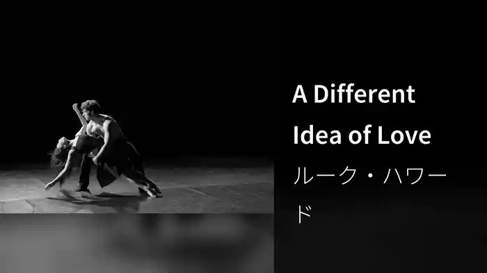 A Different Idea of Love