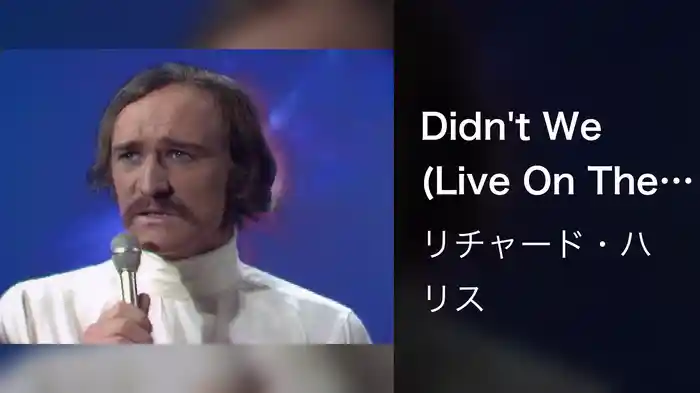 Didn't We (Live On The Ed Sullivan Show, April 28, 1968)