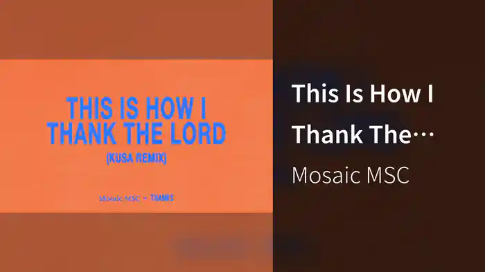 This Is How I Thank The Lord (Kusa Remix/Audio)