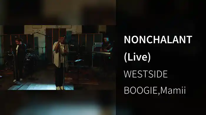 NONCHALANT (Live)