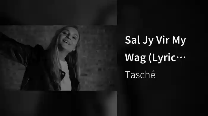 Sal Jy Vir My Wag (Lyric Video)