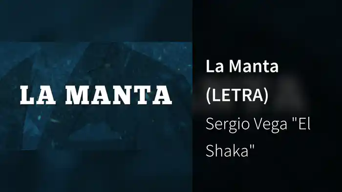 La Manta (LETRA)