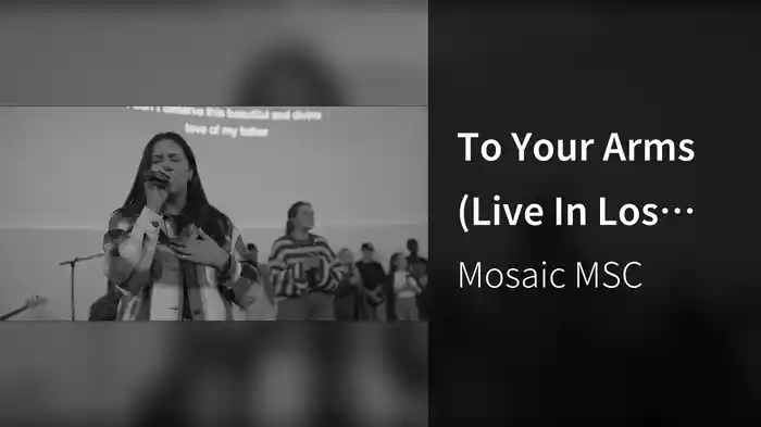 To Your Arms (Live In Los Angeles, CA/2022)