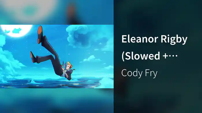 Eleanor Rigby (Slowed + Reverb)