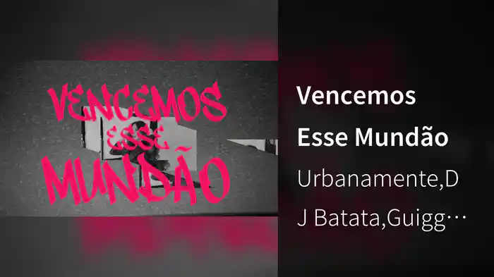 Vencemos Esse Mundão