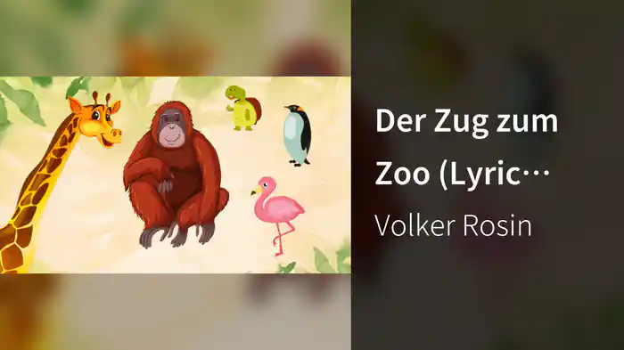 Der Zug zum Zoo (Lyric Video)