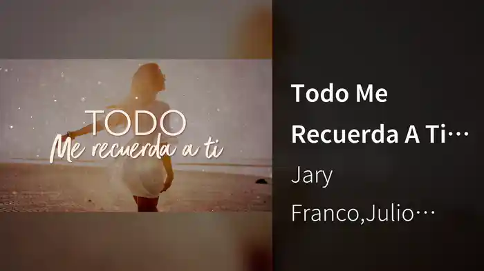 Todo Me Recuerda A Ti (LETRA)